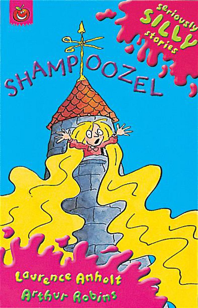 Seriously Silly Supercrunchies: Shampoozel Novels & Short Stories