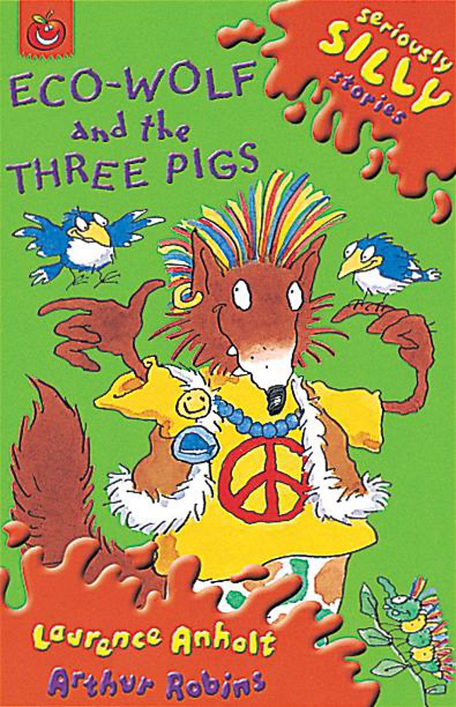 Seriously Silly Stories: Ecowolf and The Three Pigs Humour & Satire