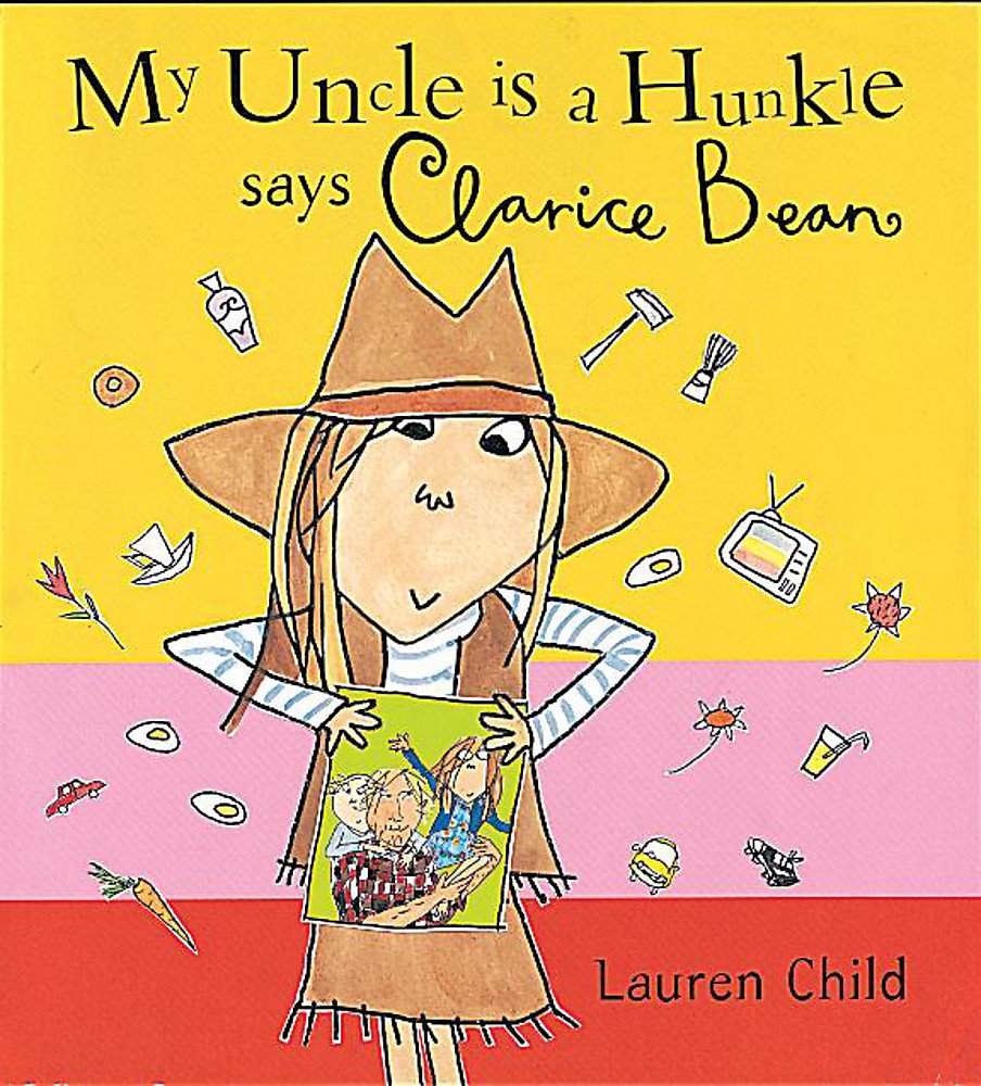 My Uncle Is A Hunkle Says Clarice Bean Novels & Short Stories