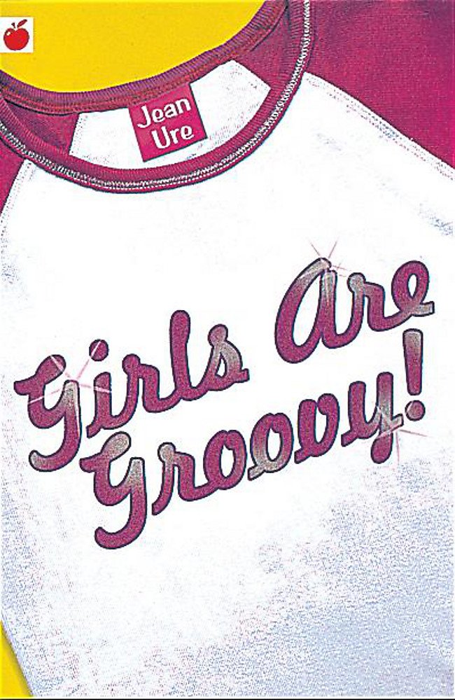 Girls Are Groovy! (Girlfriends, Band 6) Novels & Short Stories