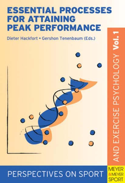 Essential Processes for Attaining Peak Performances (Perspectives on Sport & Exercise Psychology, Band 1) Leisure & Fun