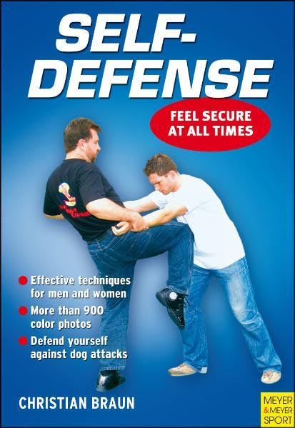 Self-Defense: Feel Secure at All Times Leisure & Fun