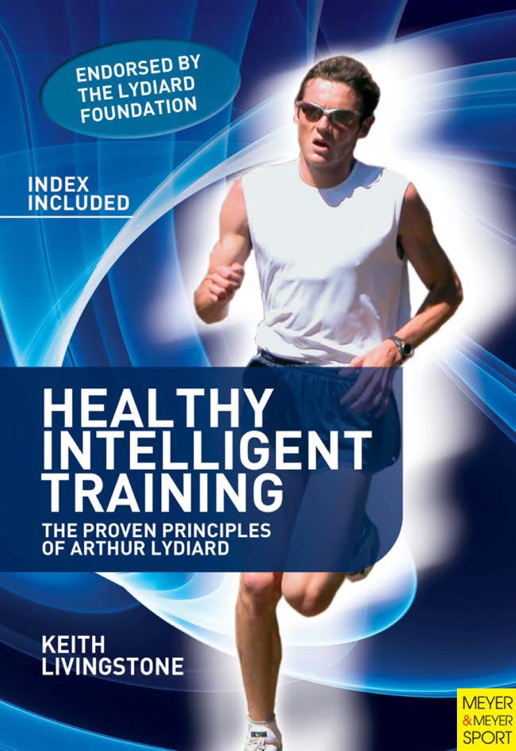 Healthy Intelligent Training: The Proven Principles of Arthur Lydiard book