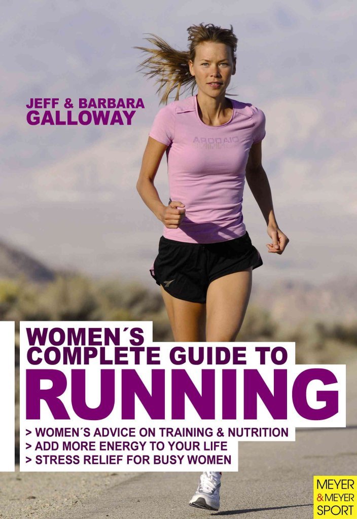 Women's Complete Guide to Running Health, Nutrition & Fitness