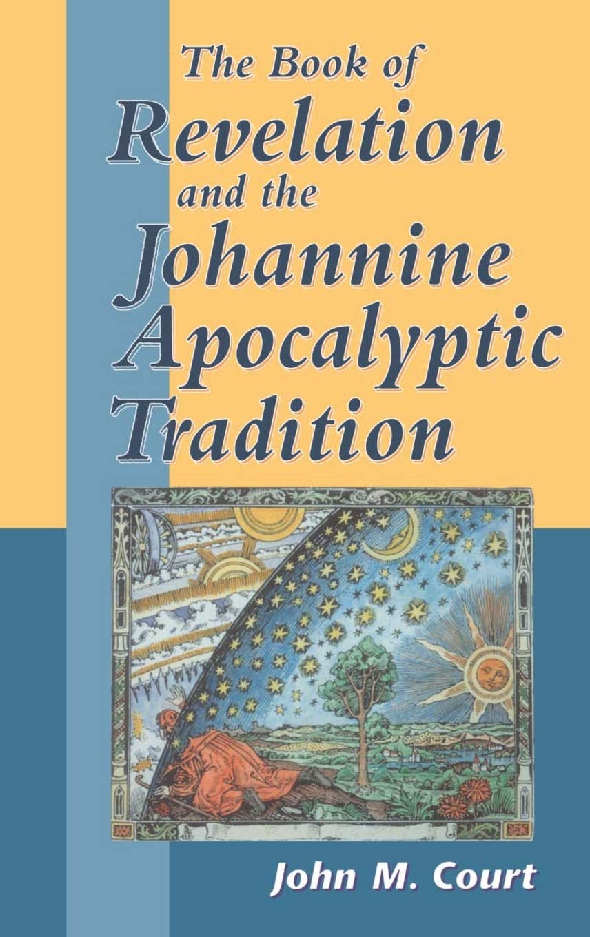 The Book of Revelation and the Johannine Apocalyptic Tradition Religion & Esotericism