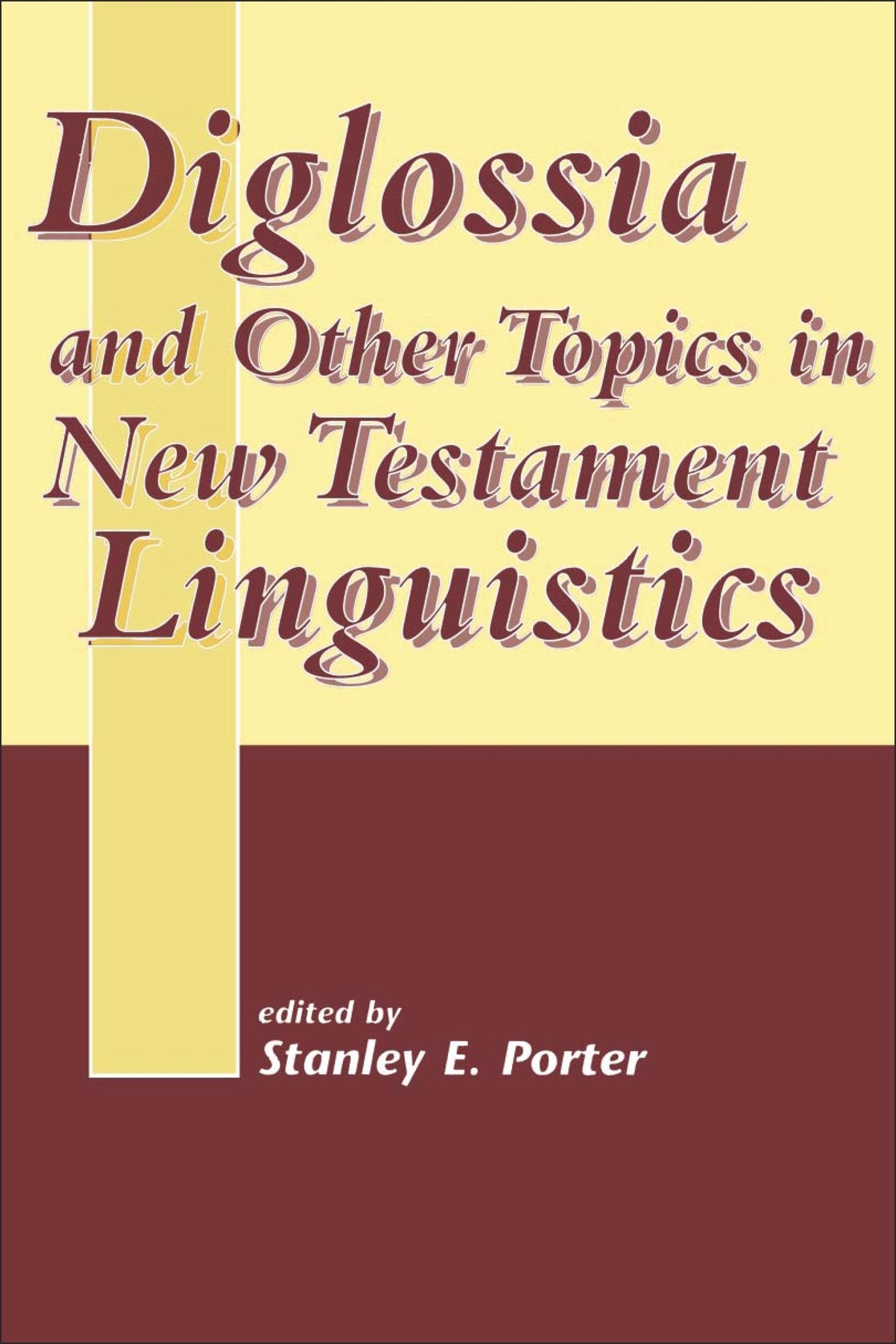 Diglossia and Other Topics in New Testament Linguistics Social Sciences