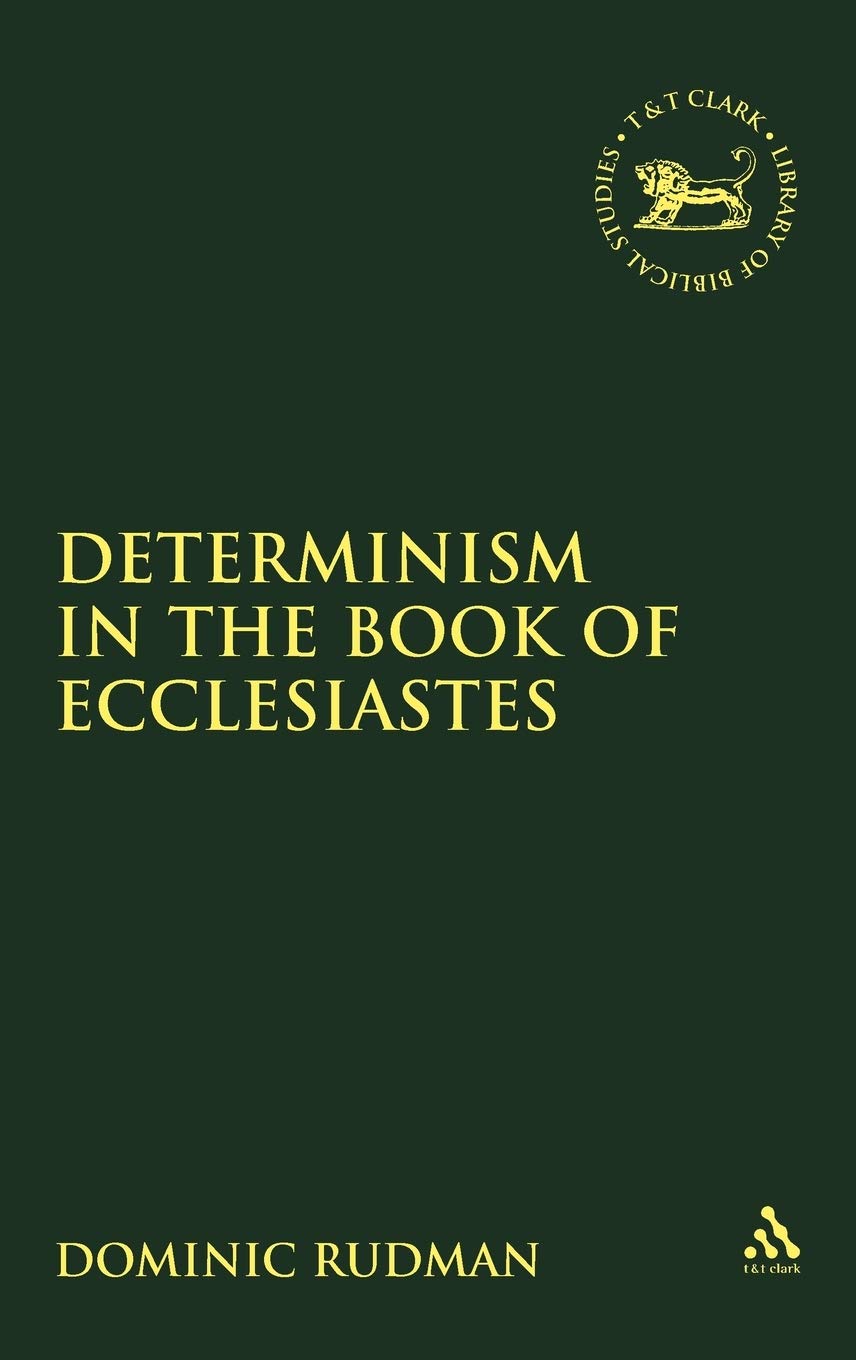 Determinism in the Book of Ecclesiastes Philosophy