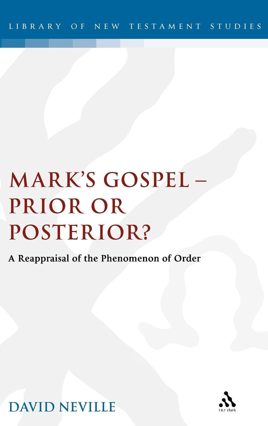 Mark's Gospel--Prior or Posterior? Religion & Esotericism
