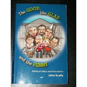 The Good, the Glad and the Funny: Political Jokes and Anecdotes book