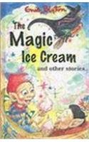 The Magic Ice Cream: and Other Stories (Enid Blyton's Popular Rewards Series 9) Novels & Short Stories