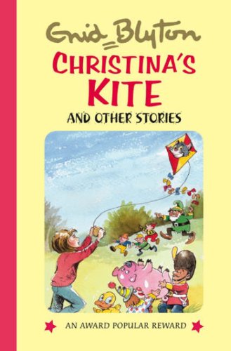 Christina's Kite and Other Stories (Enid Blyton's Popular Rewards Series 6) Novels & Short Stories