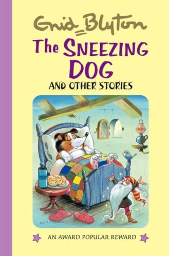 The Sneezing Dog and Other Stories (Enid Blyton's Popular Rewards Series 4) Novels & Short Stories