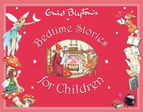 Enid Blyton's Bedtime Stories for Children (Enid Blyton's Anthologies) Novels & Short Stories