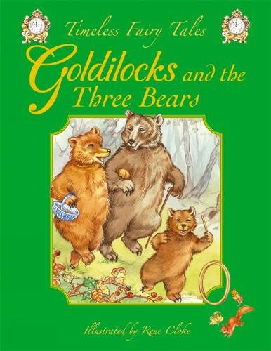 Goldilocks and the Three Bears: A Classic Fairy Tale. for Ages 4 and Up. (Timeless Fairy Tales) Fairy Tales & Legends