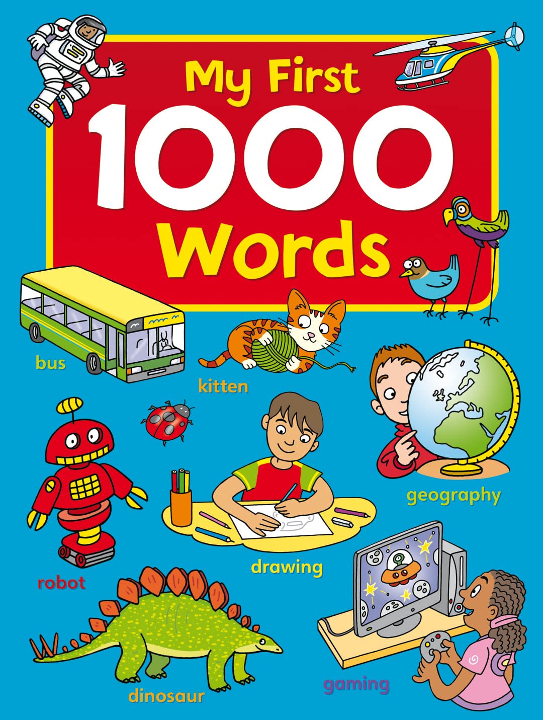 My First 1000 Words: Essential First Words, All in Full Color, Thematically Group book