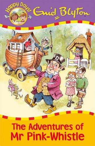The Adventures of Mr Pink-Whistle (Happy Days) Novels & Short Stories