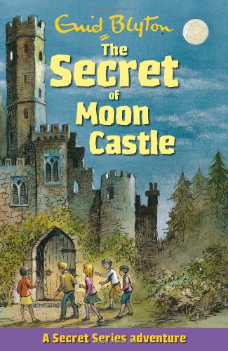 The Secret of Moon Castle (Secret Series, Band 5) Novels & Short Stories
