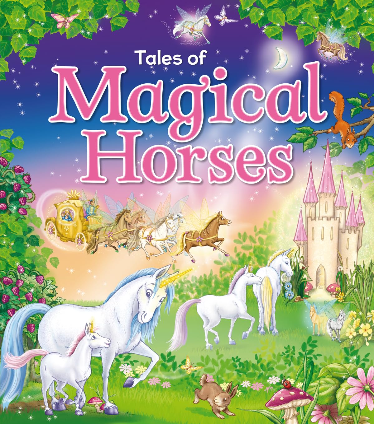 Tales of Magical Horses: Meet Moonlight, Cobweb, Ivory and Sparkleà (Treasured Tales) Fairy Tales & Legends