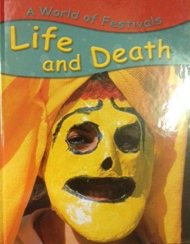 WORLD OF FESTIVALS LIFE AND DEATH Study Guides