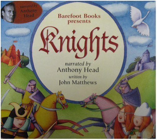 The Barefoot Book of Knights Fairy Tales & Legends