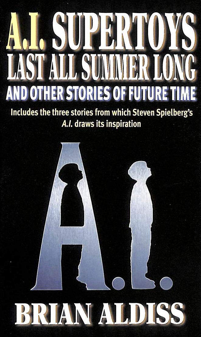 Supertoys Last All Summer Long: And Other Stories of Future Time book