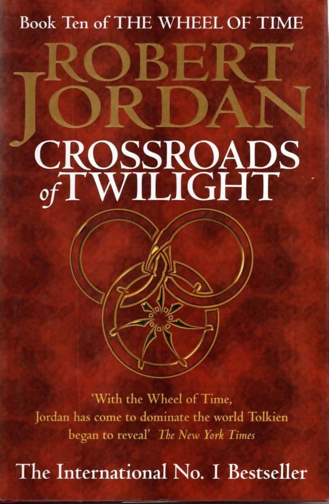 Crossroads of Twilight (The Wheel of Time, Book 10): Book 10 of the Wheel of Time Fantasy & Sci-Fi