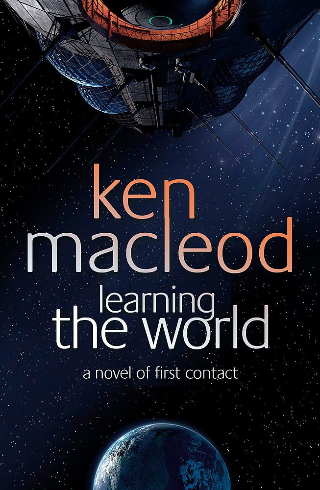 Learning The World: A novel of first contact Fantasy & Sci-Fi