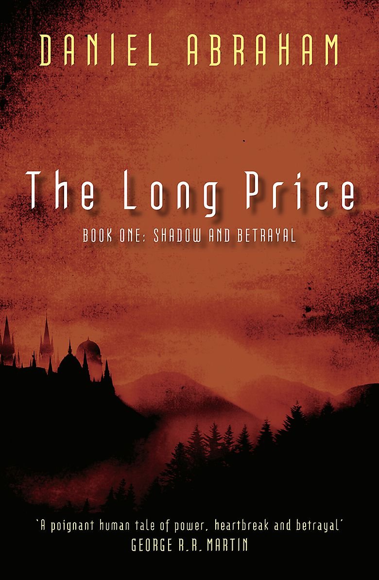 Shadow And Betrayal: Book One of The Long Price (Shadow & Betrayal) Fantasy & Sci-Fi