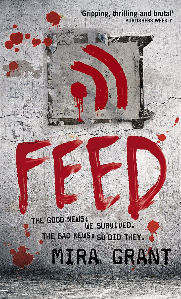 Feed: The Newsflesh Trilogy: Book 1 book