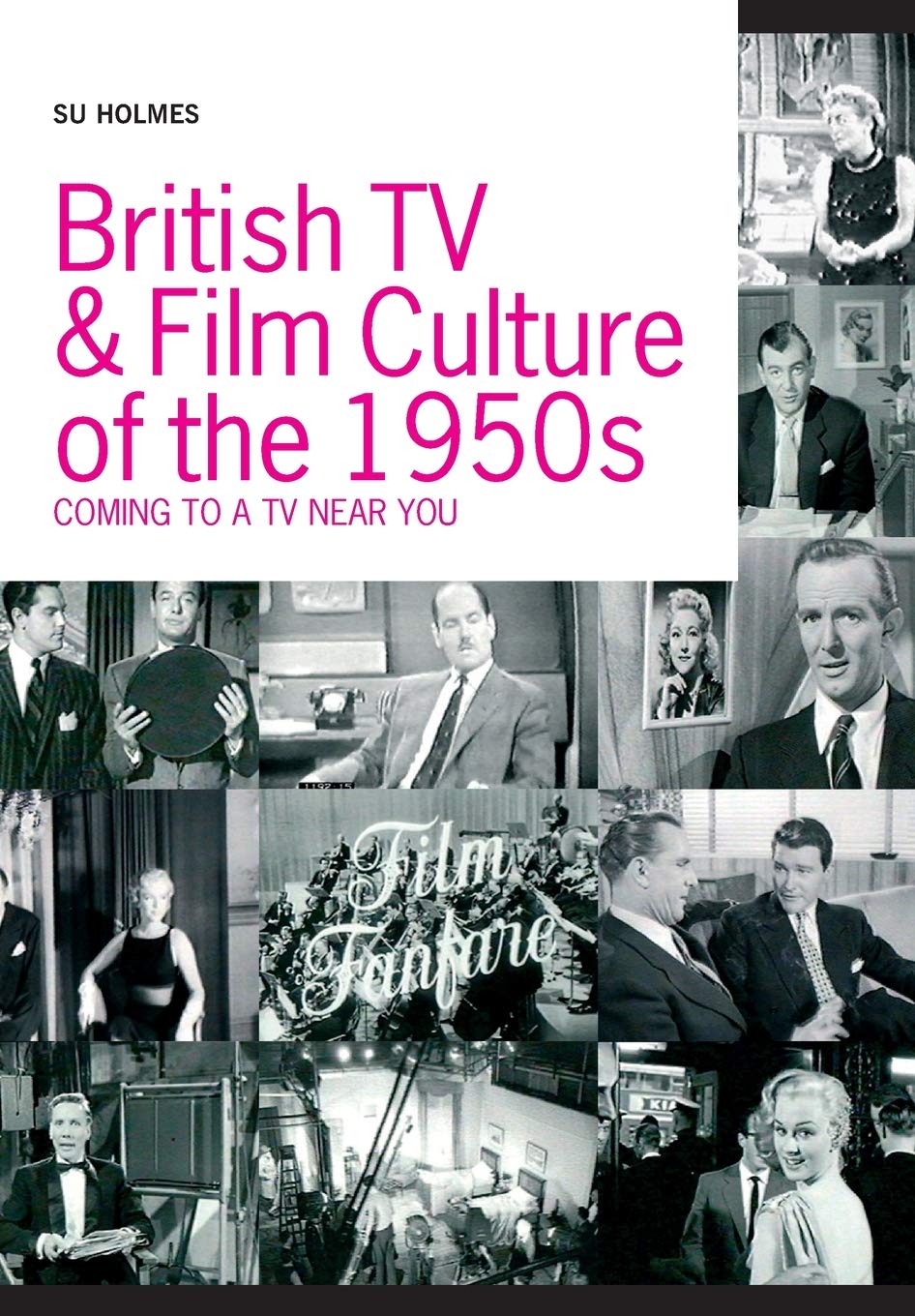 British TV and Film Culture in the 1950s: Coming to a TV Near You Media & Communication