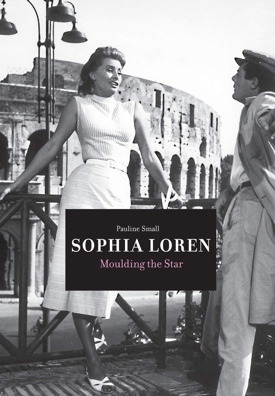 Sophia Loren: Moulding the Star Art & Literature