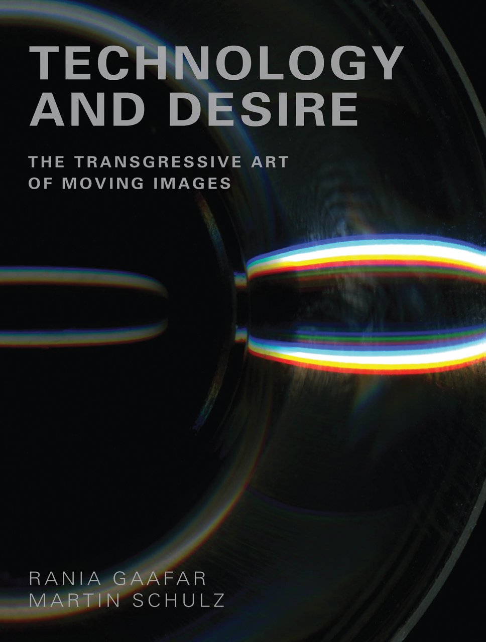 Technology and Desire: The Transgressive Art of Moving Images book