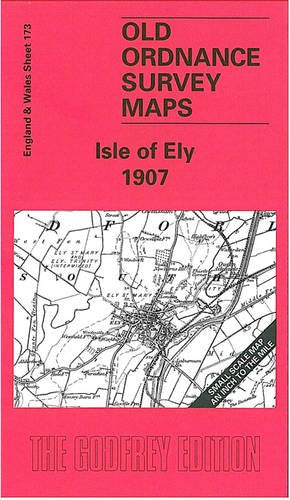 Isle of Ely 1907: One Inch Map 173 (Old O.S. Maps of England and Wales) Leisure, Home & Garden