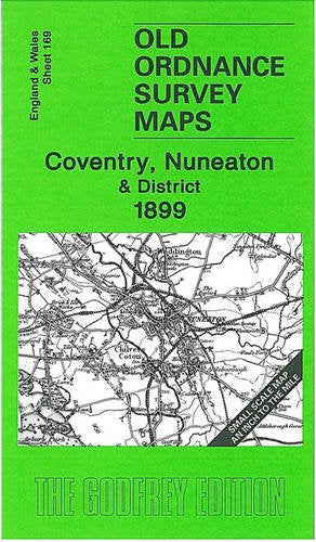 Coventry, Nuneaton and District 1899: One Inch Sheet 169 (Old Ordnance Survey Maps - Inch to the Mile) Politics & History