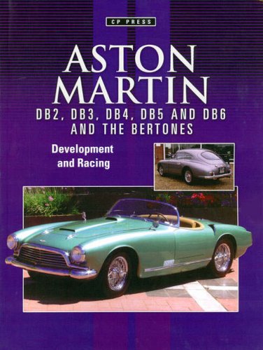Aston Martin DB2 to DB2/4 1950-1957: The Story of the Aston Martin DB2 Including the Allemano's, Spyder and Bertone-bodied Cars book