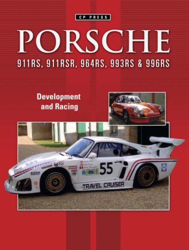 Porsche 911RS 911RSR 935K3 964RS 993RS and 996RS: Development and Racing Business & Technology