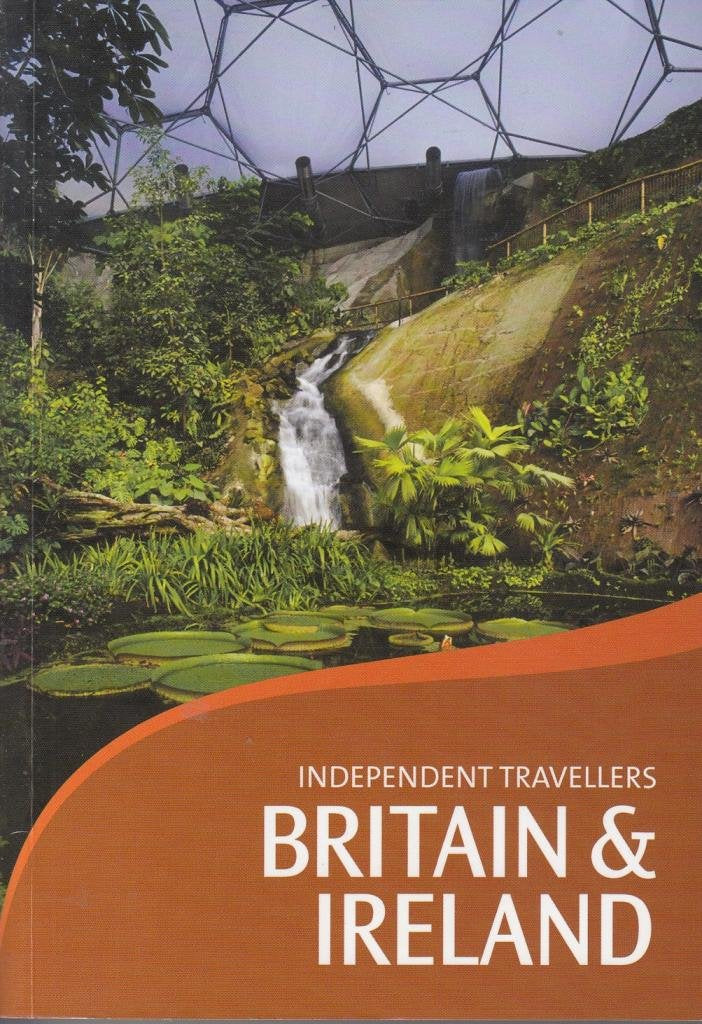 Independent Travellers Britain & Ireland 2006: The Budget Travel Guide (Independent Travellers S.) Leisure, Home & Garden