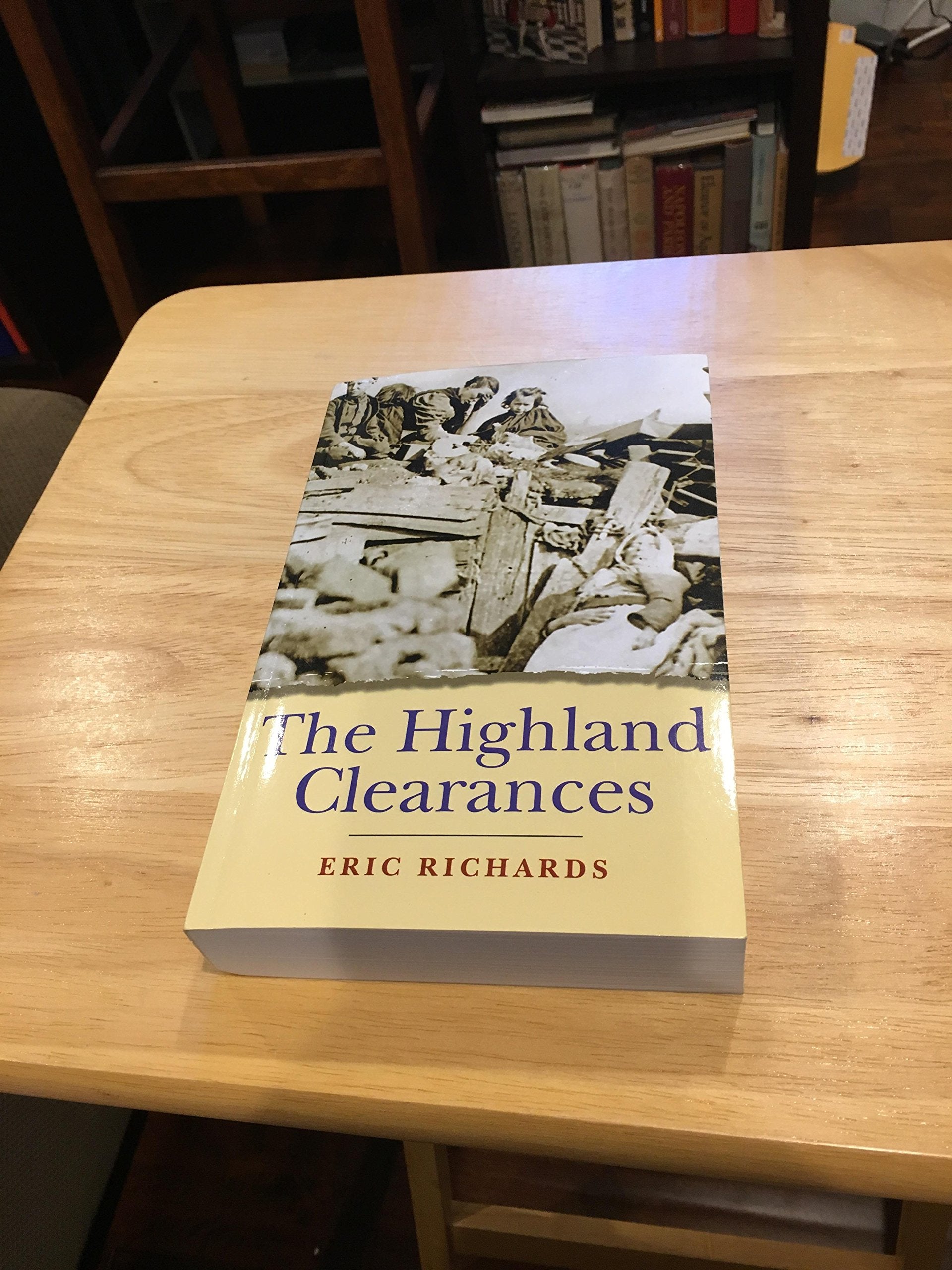 The Highland Clearances: People, Landlords, and Rural Turmoil Politics & History