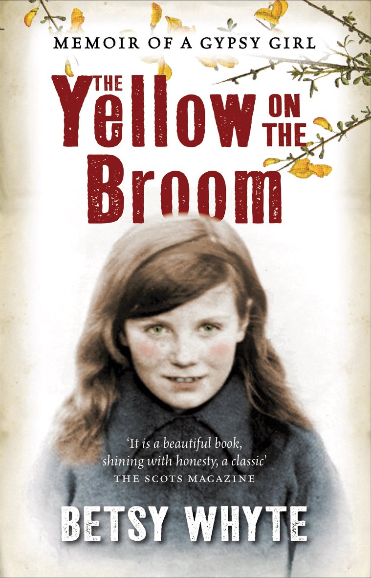 The Yellow on the Broom: The Early Days of a Traveller Woman Memories
