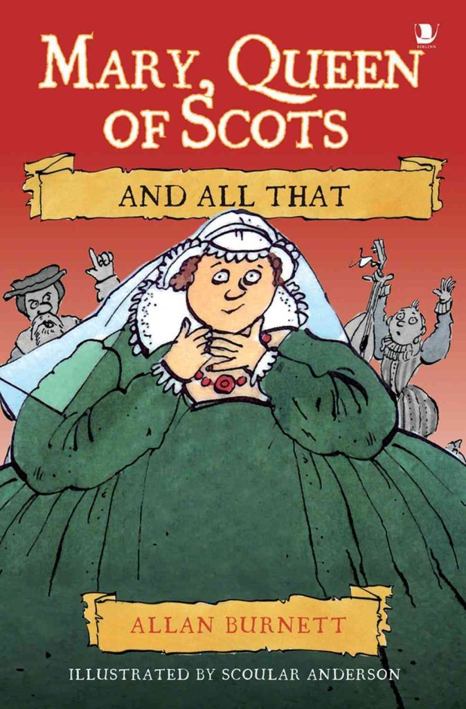 Mary, Queen of Scots and All That Non-fiction