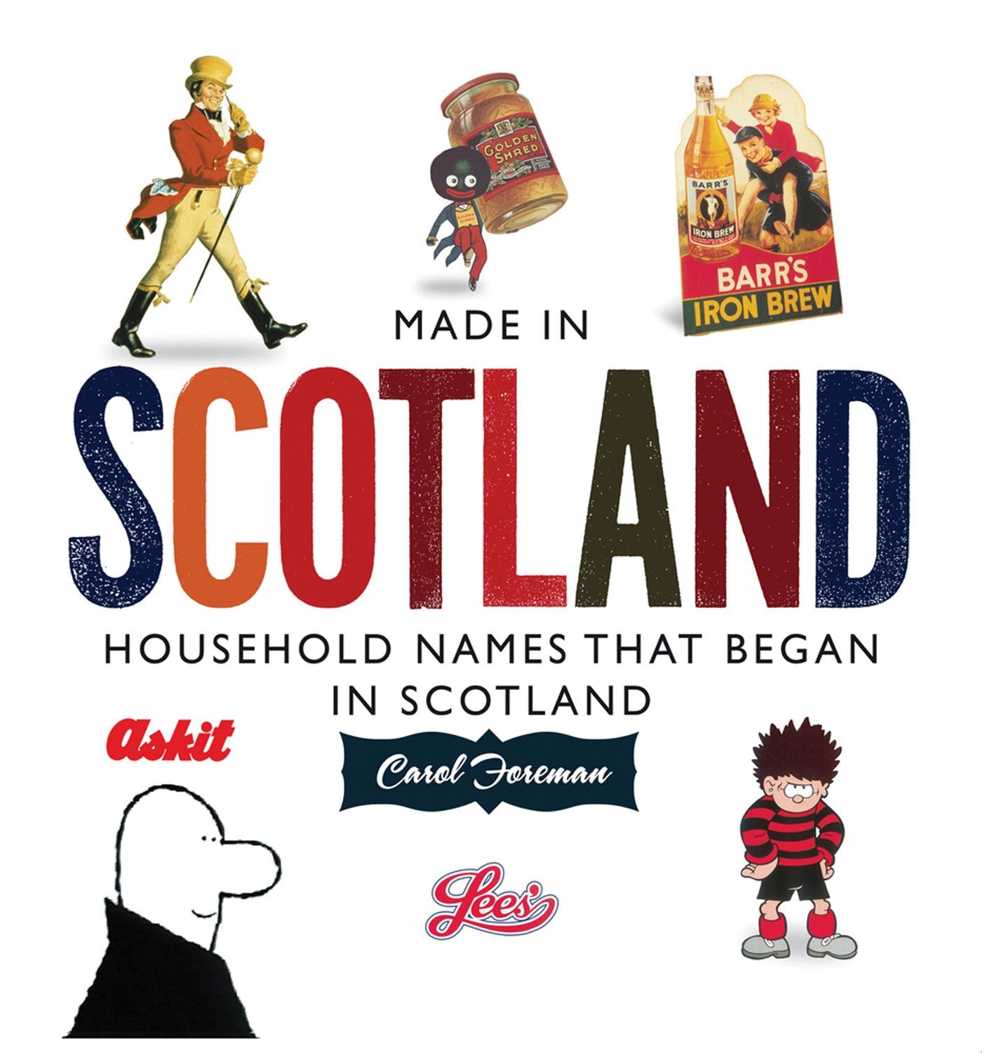 Made in Scotland: Household Names That Began in Scotland Social Sciences