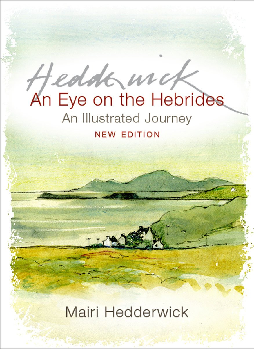 An Eye on the Hebrides: An Illustrated Journey Memories