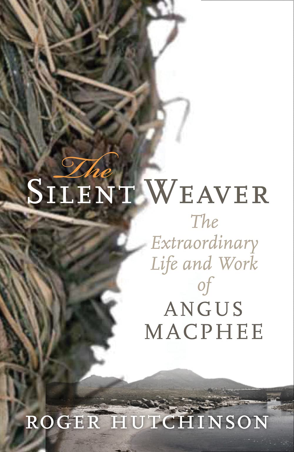The Silent Weaver: The Extraordinary Life and Work of Angus MacPhee Social Sciences