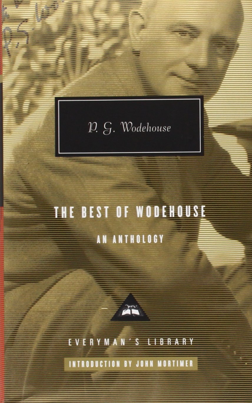 The Best of Wodehouse: P.G. Wodehouse (Everyman's Library P G WODEHOUSE) Contemporary literature