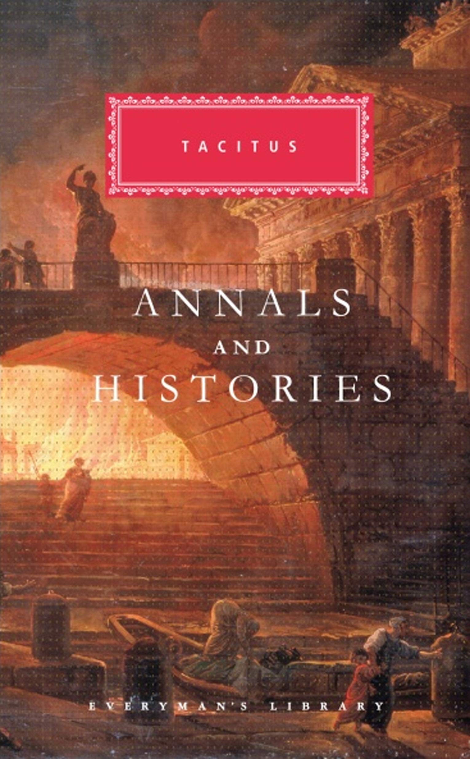 Annals and Histories: Tacitus (Everyman's Library CLASSICS) Drama