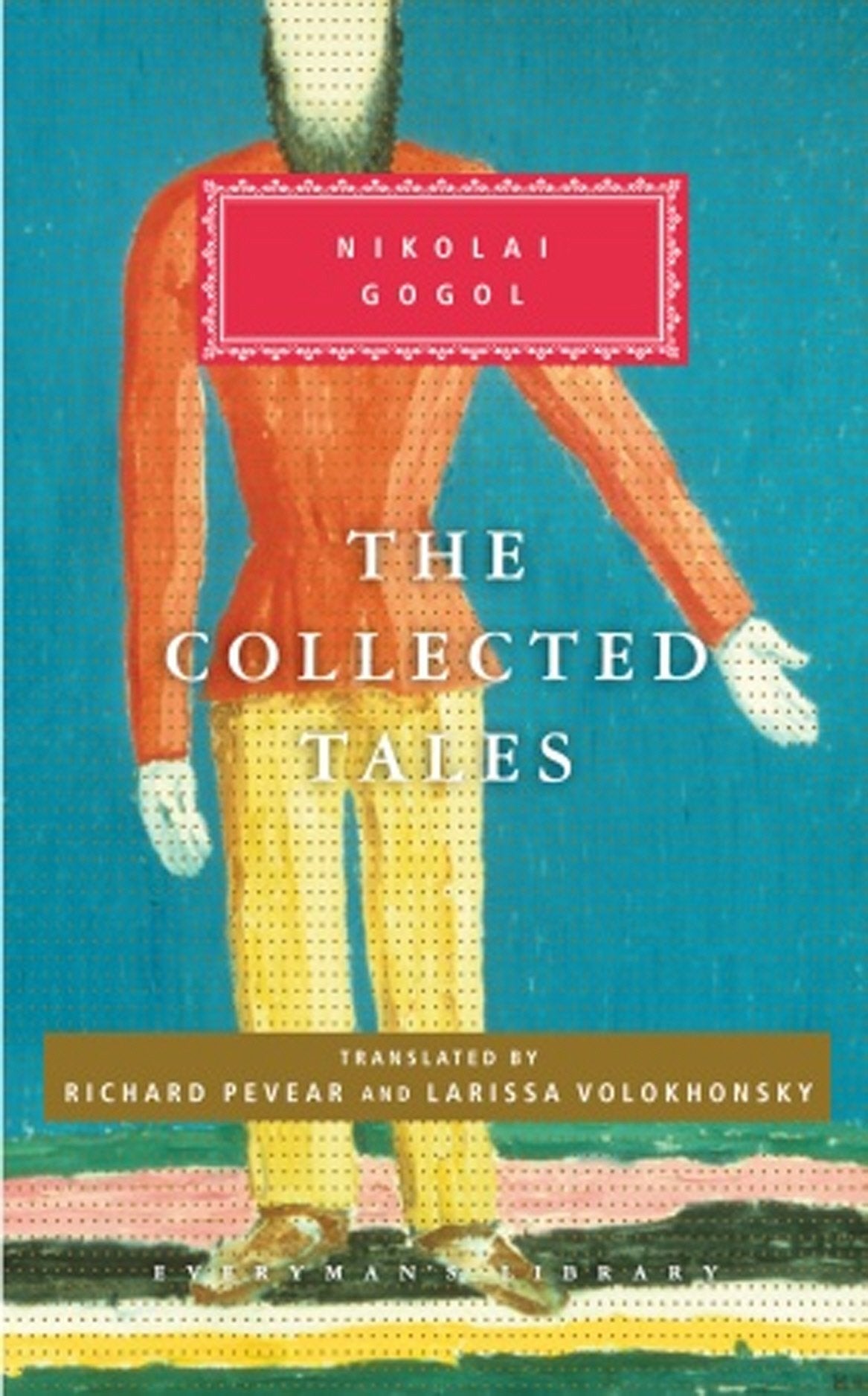 Gogol Collected Tales: Nikolai Gogol (Everyman's Library CLASSICS) Essays & Short Stories