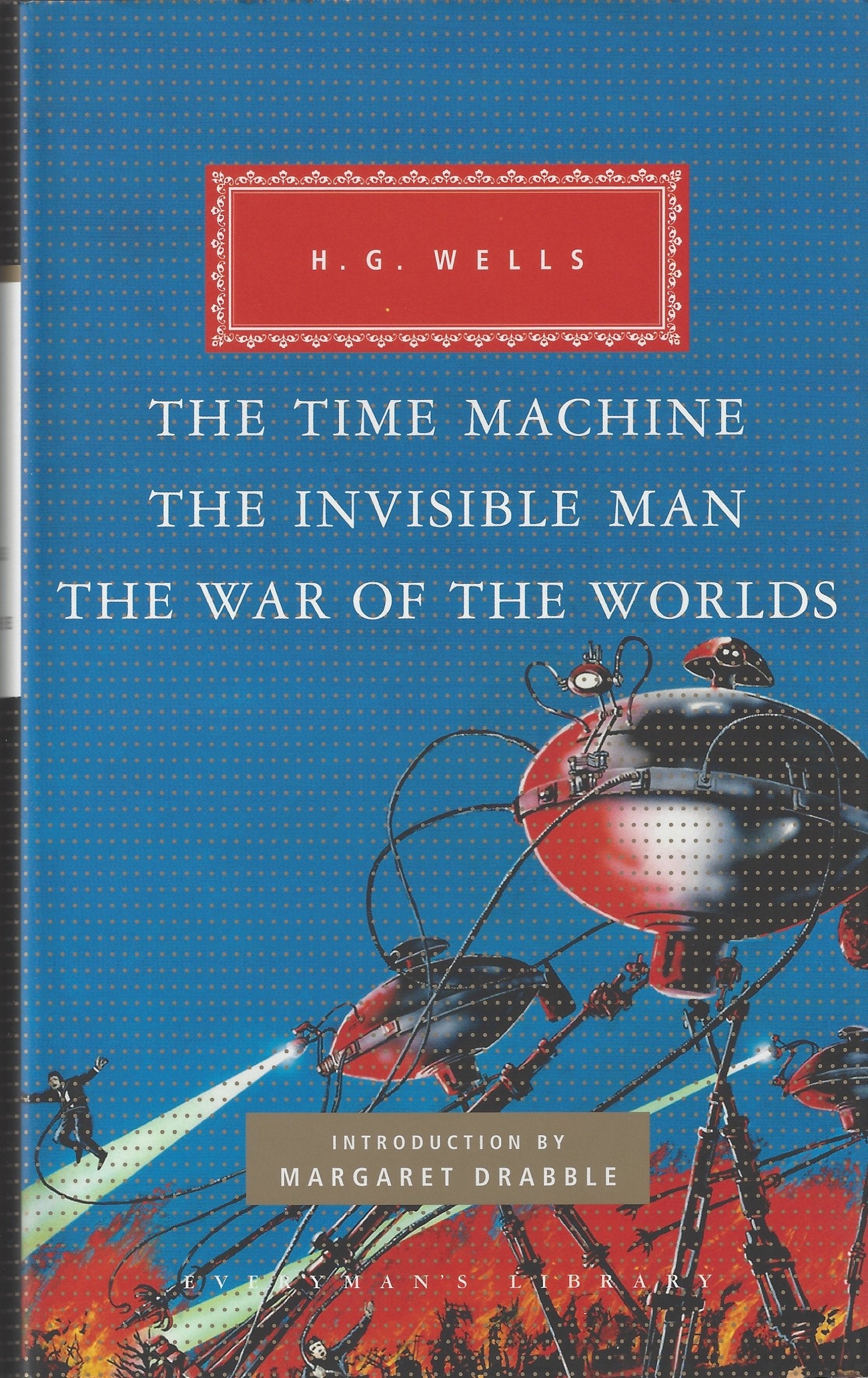 The Time Machine, The Invisible Man, The War of the Worlds: H.G. Wells (Everyman's Library CLASSICS) Classics