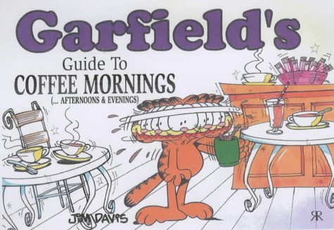 Garfield's Guide to Coffee Mornings (... Afternoons and Evenings) book