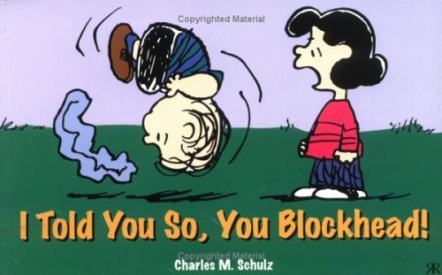I Told You So, You Blockhead! (Peanuts black & white landscapes) Manga