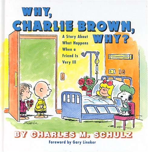 Why, Charlie Brown, Why?: a Story About What Happens When a Friend is Very Ill Manga
